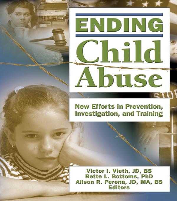 Ending Child Abuse by Alison Perona, Bette L. Bottoms, Victor I. Vieth