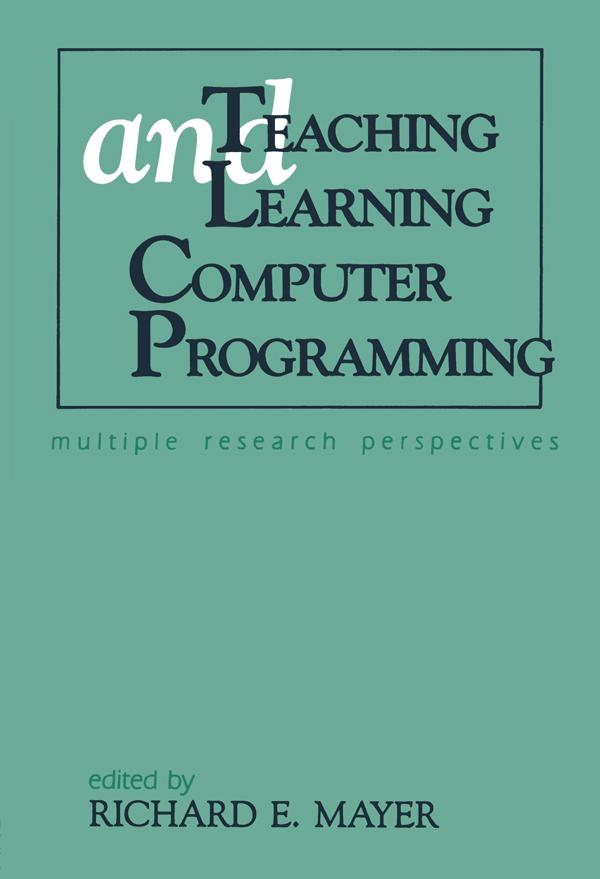 Teaching and Learning Computer Programming by Richard E. Mayer