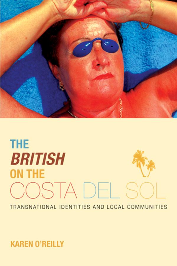 The British on The Costa Del Sol by Karen O'Reilly