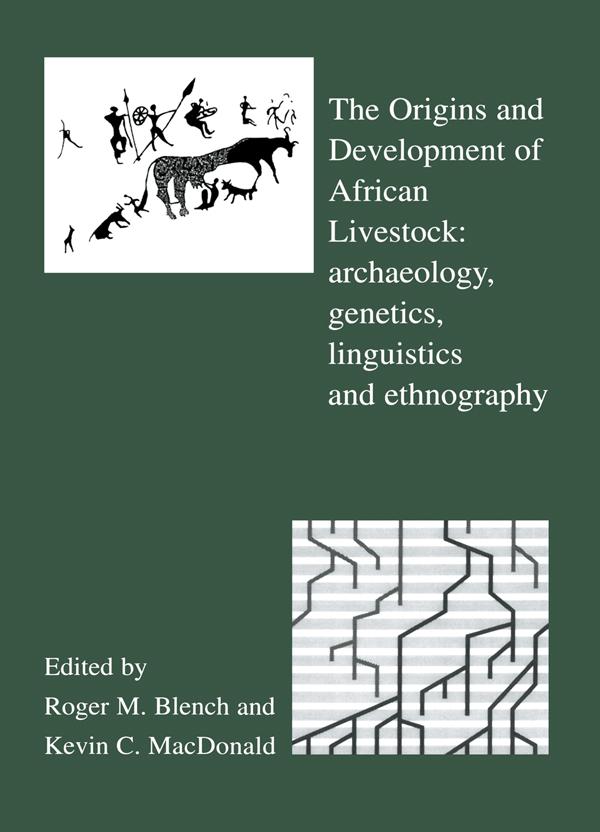 The Origins and Development of African Livestock by Kevin MacDonald, Roger Blench