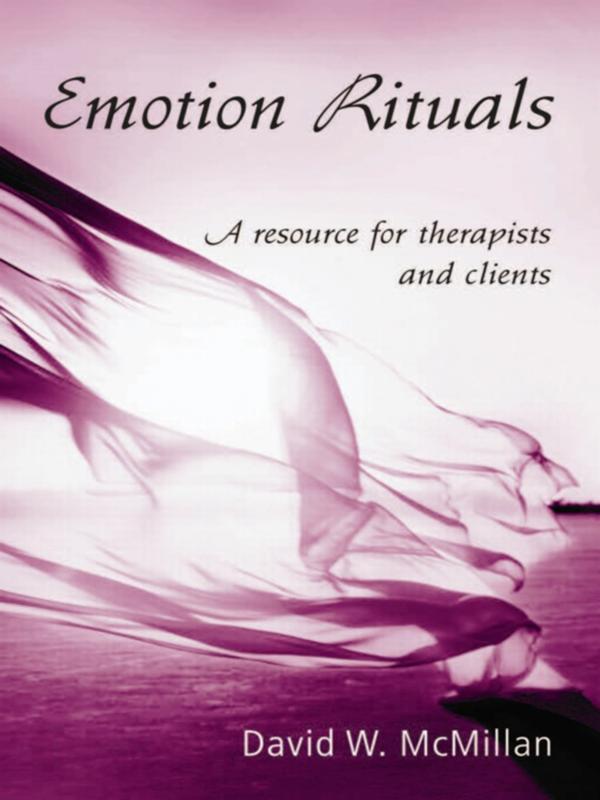 Emotion Rituals by David W. McMillan