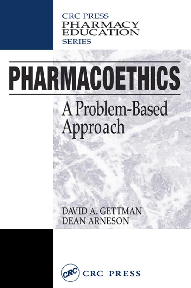 Pharmacoethics by David A. Gettman, Dean Arneson