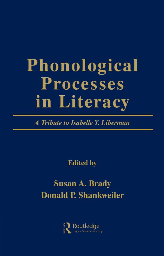 Phonological Processes in Literacy by Donald P. Shankweiler, Susan A. Brady