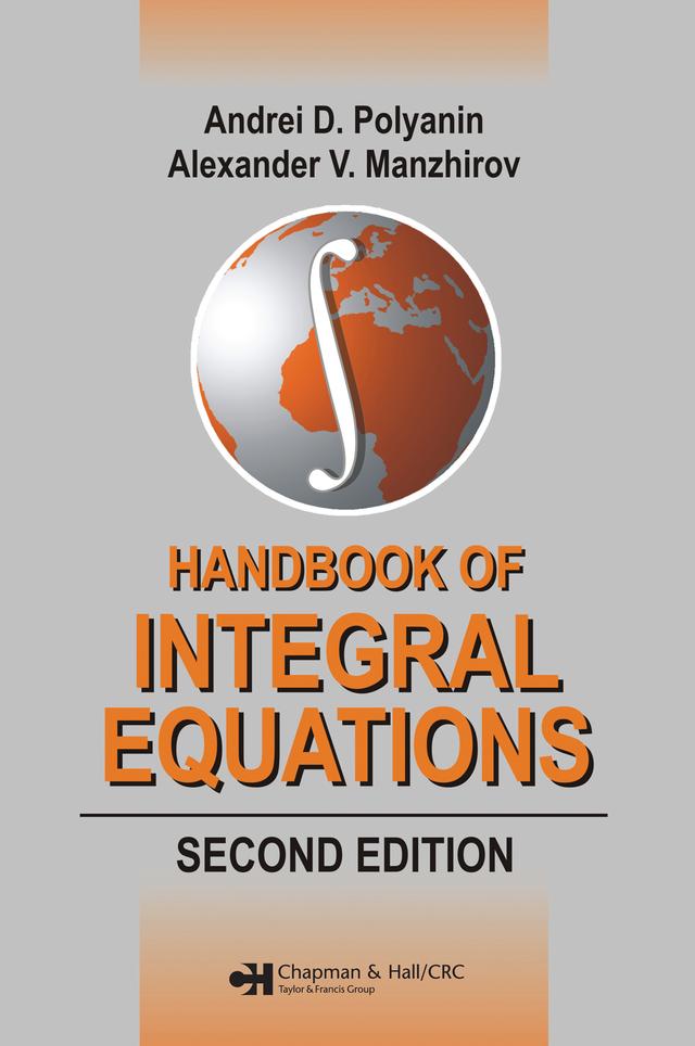 Handbook of Integral Equations by Alexander V. Manzhirov, Polyanin Polyanin