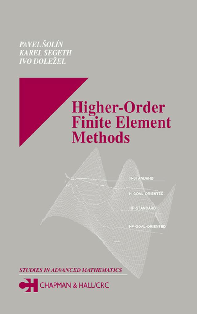 Higher-Order Finite Element Methods by Ivo Dolezel, Karel Segeth, Pavel Solin