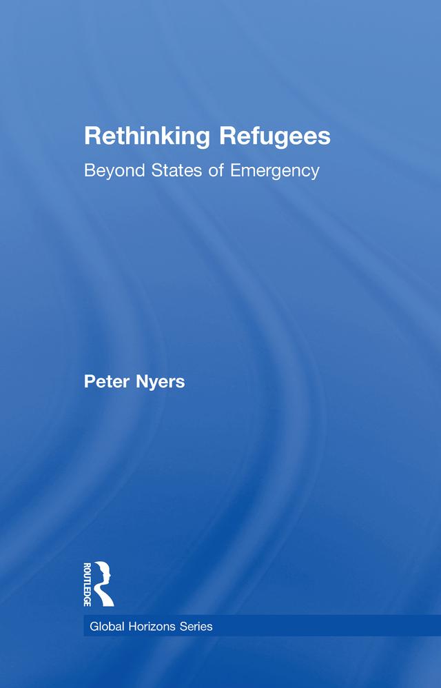 Rethinking Refugees by Peter Nyers