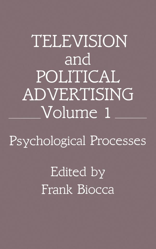 Television and Political Advertising by Frank Biocca