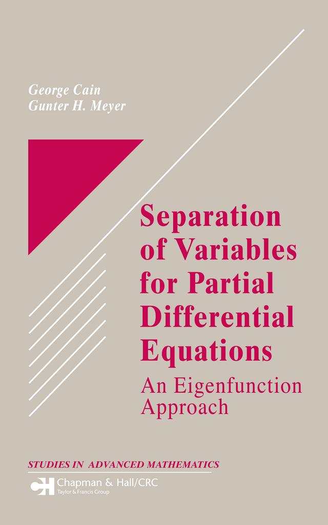 Separation of Variables for Partial Differential Equations by George Cain, Gunter H. Meyer