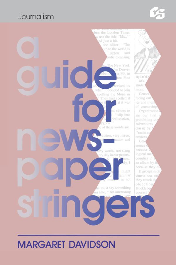 A Guide for Newspaper Stringers by Margaret Davidson