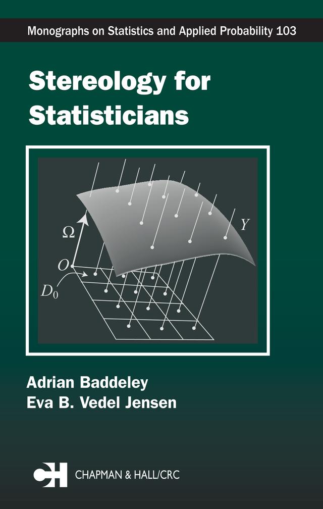 Stereology for Statisticians by Adrian Baddeley, Eva B. Vedel Jensen