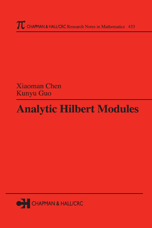 Analytic Hilbert Modules by Kunyu Guo, Xiaoman Chen