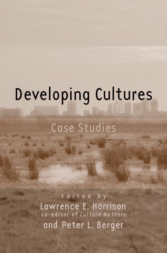 Developing Cultures by Lawrence E. Harrison, Peter Berger