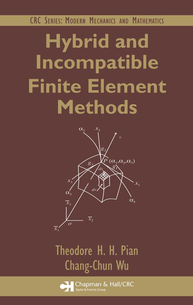 Hybrid and Incompatible Finite Element Methods by Chang-Chun Wu, Theodore H.H. Pian
