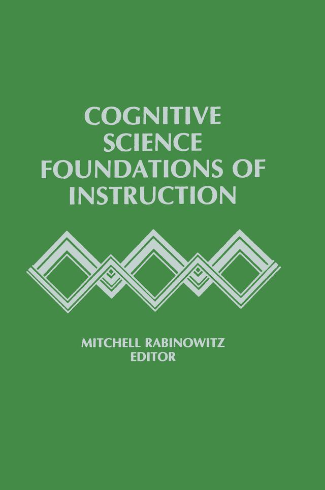 Cognitive Science Foundations of Instruction by Mitchell Rabinowitz