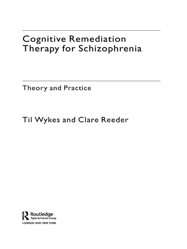 Cognitive Remediation Therapy for Schizophrenia by Dr Clare Reeder, Professor Til Wykes