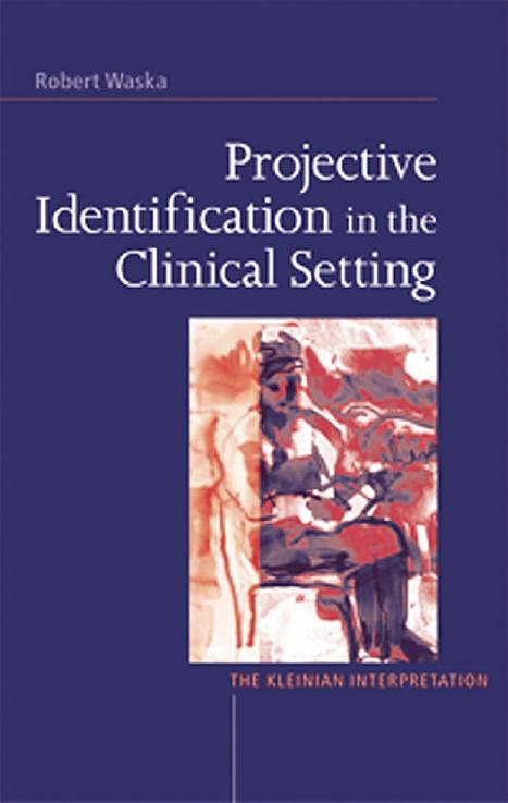 Projective Identification in the Clinical Setting by Robert Waska