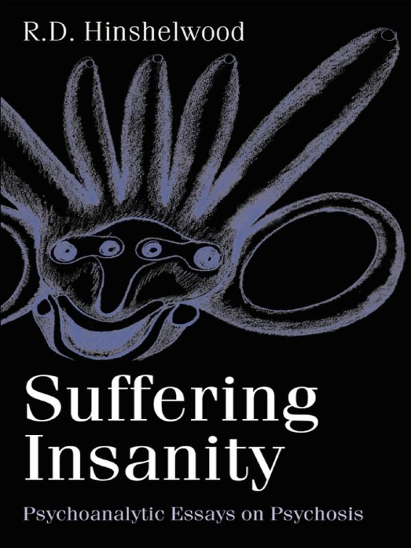 Suffering Insanity by R. D. Hinshelwood