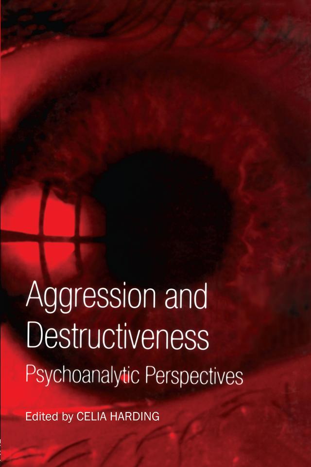 Aggression and Destructiveness by Celia HARDING