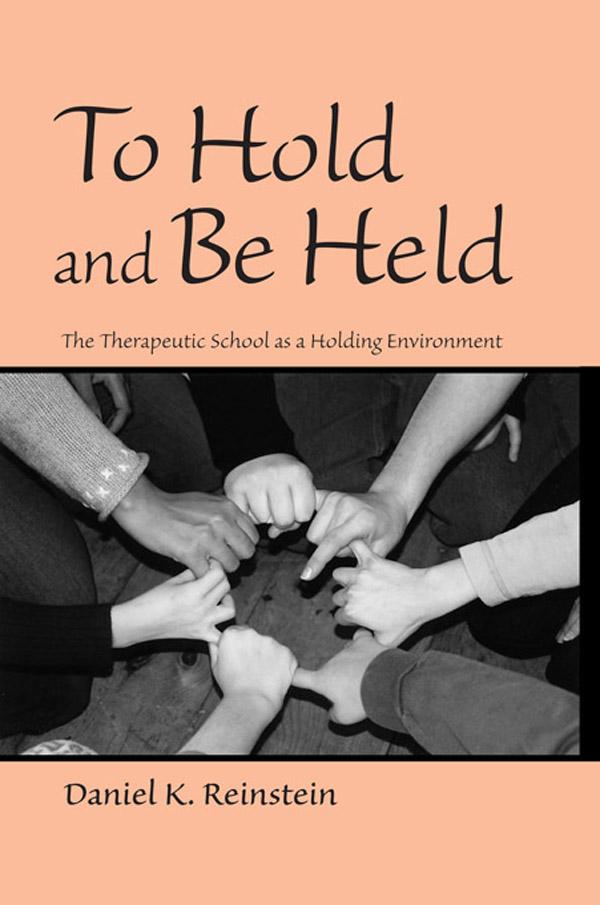 To Hold and Be Held by Daniel K. Reinstein