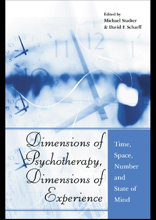 Dimensions of Psychotherapy, Dimensions of Experience by David E. Scharff, Michael Stadter