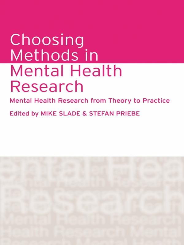 Choosing Methods in Mental Health Research by Mike Slade, Stefan Priebe