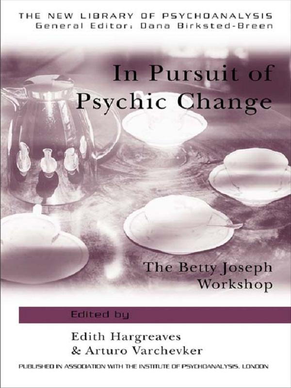 In Pursuit of Psychic Change by Arturo Varchevker, Edith Hargreaves