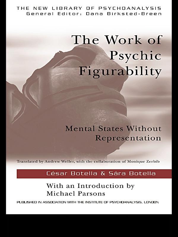 The Work of Psychic Figurability by César Botella, Sára Botella