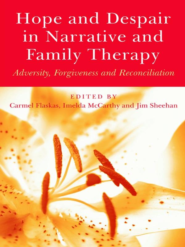 Hope and Despair in Narrative and Family Therapy by Carmel Flaskas, Imelda McCarthy