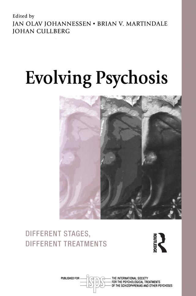 Evolving Psychosis by Brian V. Martindale, Jan Olav Johannessen, Johan Cullberg