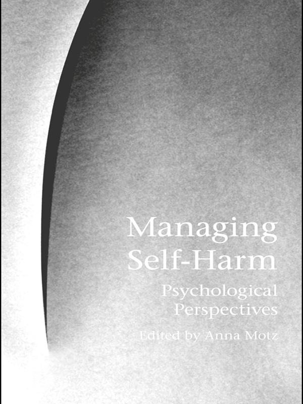 Managing Self-Harm by Anna Motz