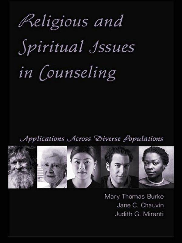 Religious and Spiritual Issues in Counseling by Jane Carvile Chauvin, Judith G. Miranti, Mary Thomas Burke