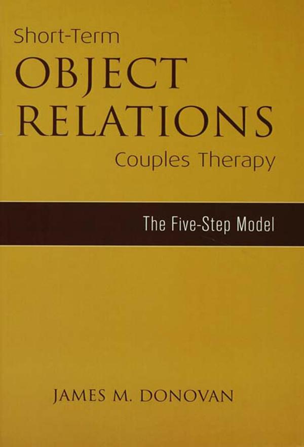 Short-Term Object Relations Couples Therapy by James M. Donovan