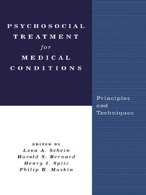 Psychosocial Treatment for Medical Conditions by Harold S. Bernard, Leon A. Schein