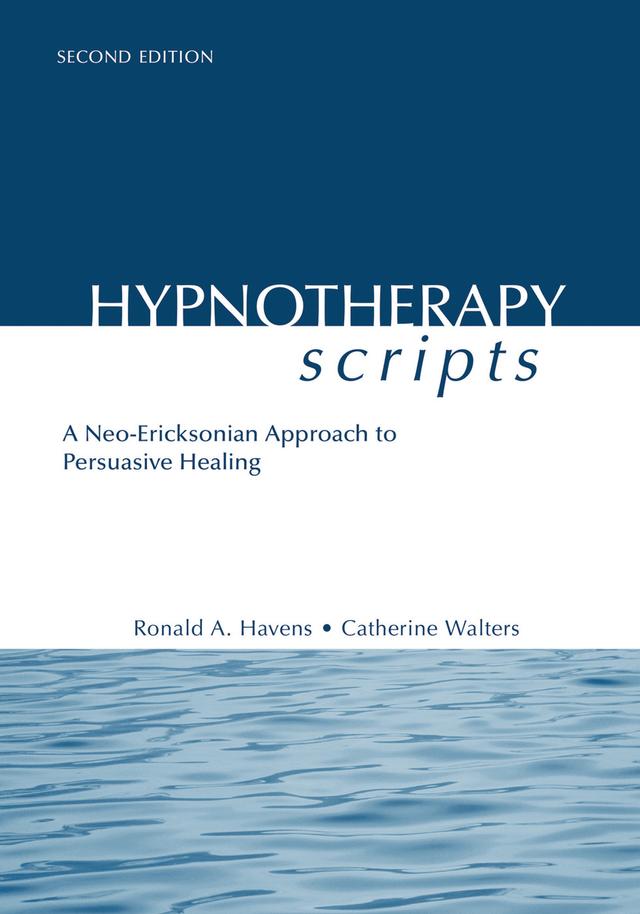 Hypnotherapy Scripts by Catherine Walters, Ronald A. Havens