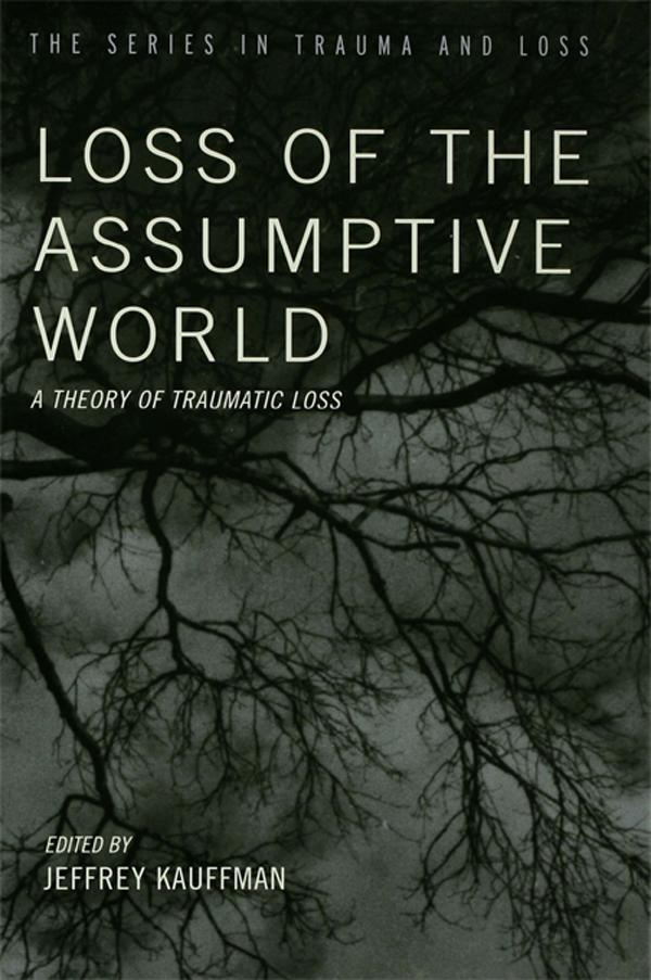 Loss of the Assumptive World by Jeffrey Kauffman