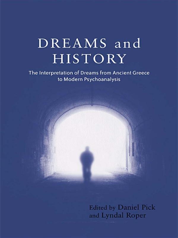 Dreams and History by Daniel Pick, Lyndal Roper