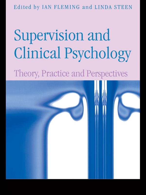 Supervision and Clinical Psychology by Ian Fleming, Linda Steen