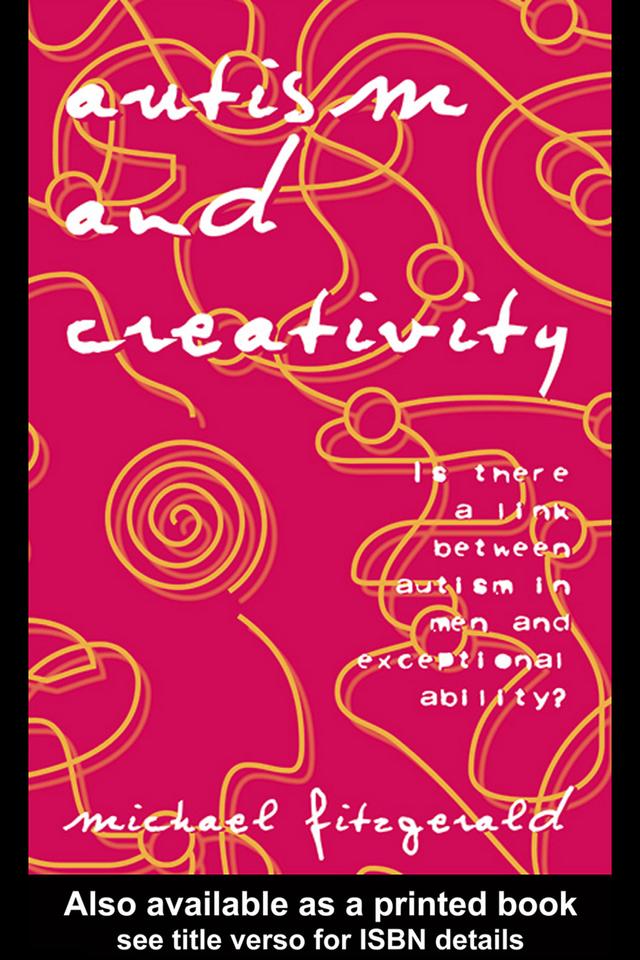 Autism and Creativity by Michael Fitzgerald