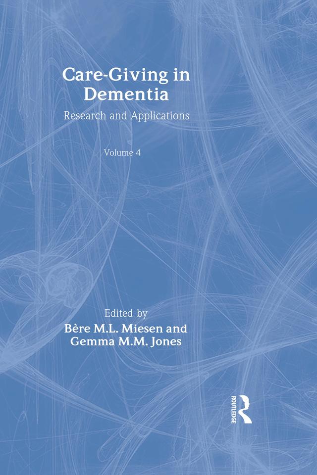 Care-Giving in Dementia by Bère M. L. Miesen, Gemma M. M. Jones