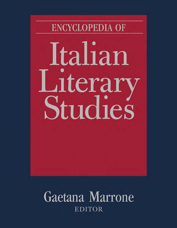 Encyclopedia of Italian Literary Studies by Gaetana Marrone, Paolo Puppa