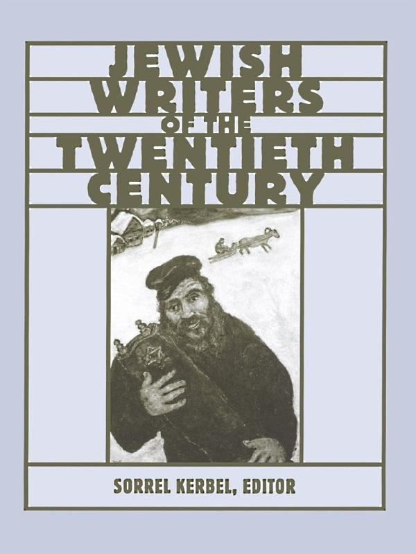 The Routledge Encyclopedia of Jewish Writers of the Twentieth Century by Sorrel Kerbel