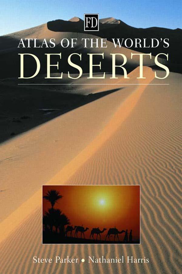 Atlas of the World's Deserts by Nathaniel Harris