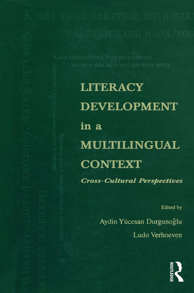 Literacy Development in A Multilingual Context by Aydin Y. Durgunoglu, Ludo Verhoeven