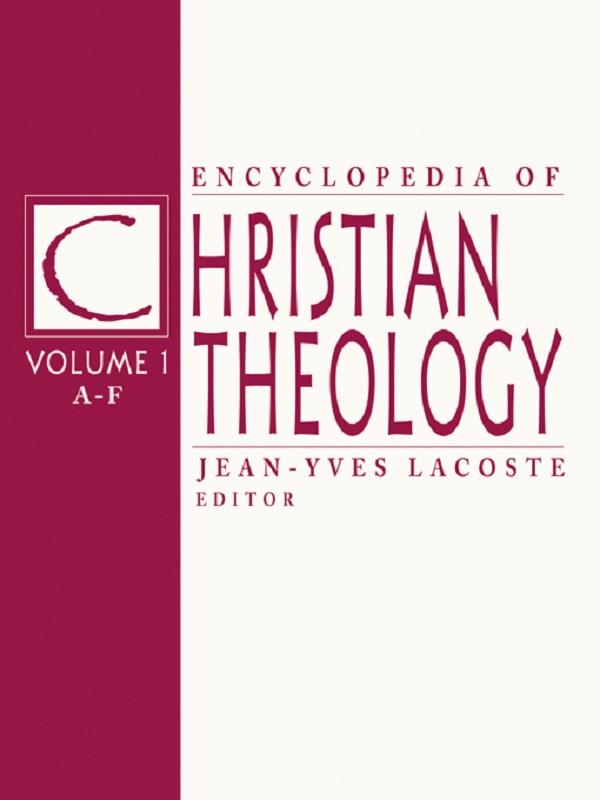 Encyclopedia of Christian Theology by Jean-Yves Lacoste