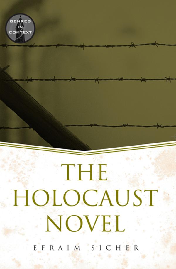 The Holocaust Novel by Efraim Sicher