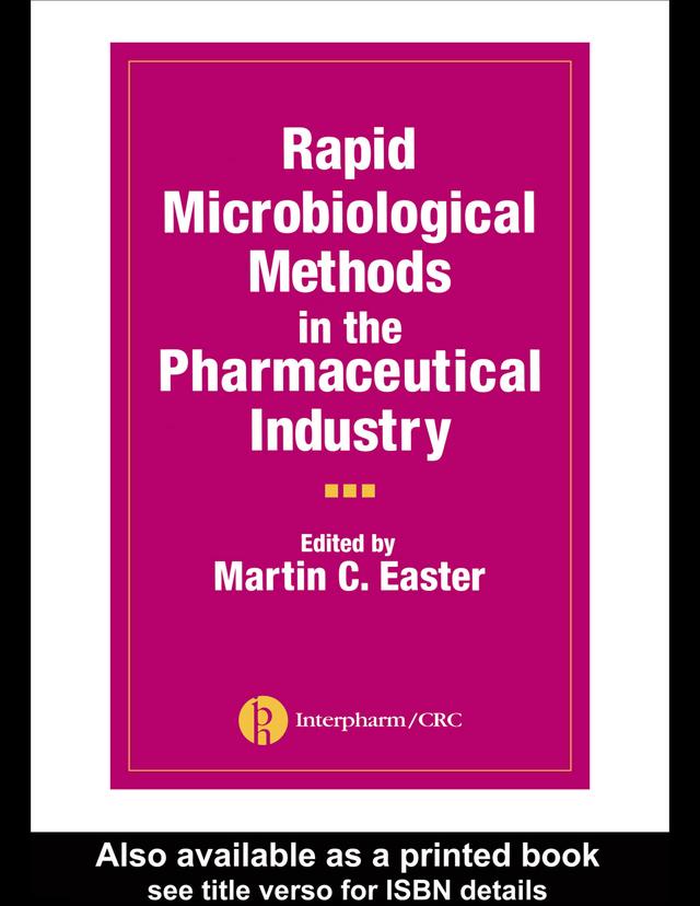 Rapid Microbiological Methods in the Pharmaceutical Industry by Martin C. Easter