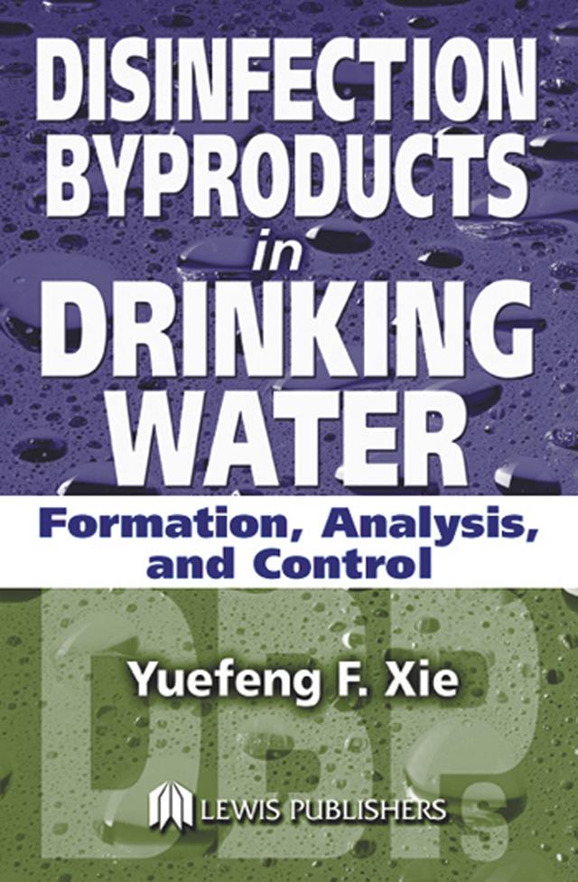 Disinfection Byproducts in Drinking Water by Yuefeng Xie