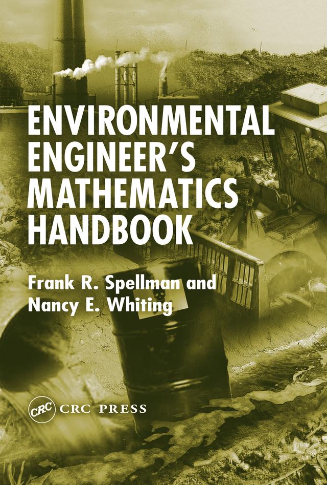 Environmental Engineer's Mathematics Handbook by Frank R. Spellman, Nancy E. Whiting