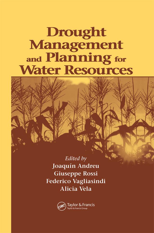 Drought Management and Planning for Water Resources by Alicia Vela Mayorga, Federico Vagliasindi, Giuseppe Rossi, Joaquin Andreu Alvarez
