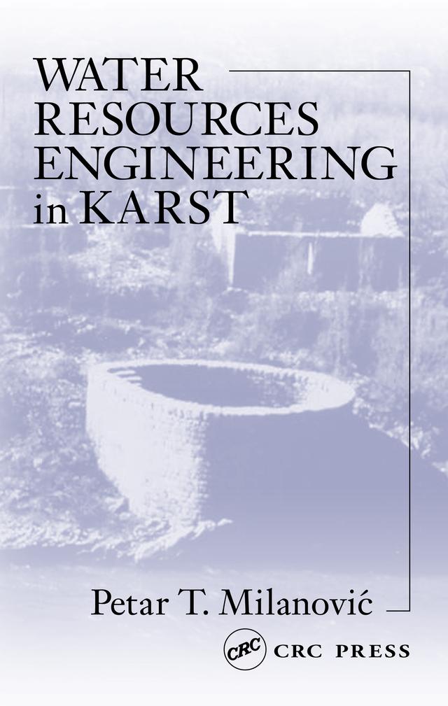 Water Resources Engineering in Karst by Petar Milanovic